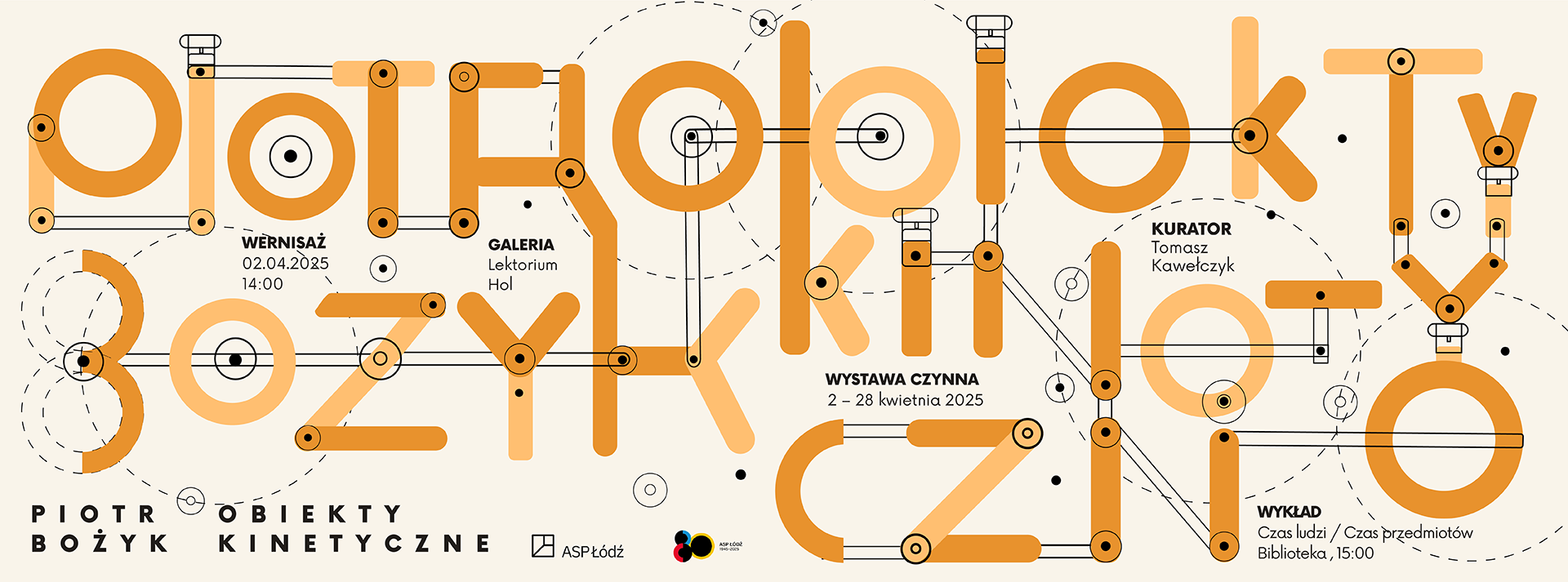 Baner wystawy Piotr Bożyk. Obiekty kinetyczne