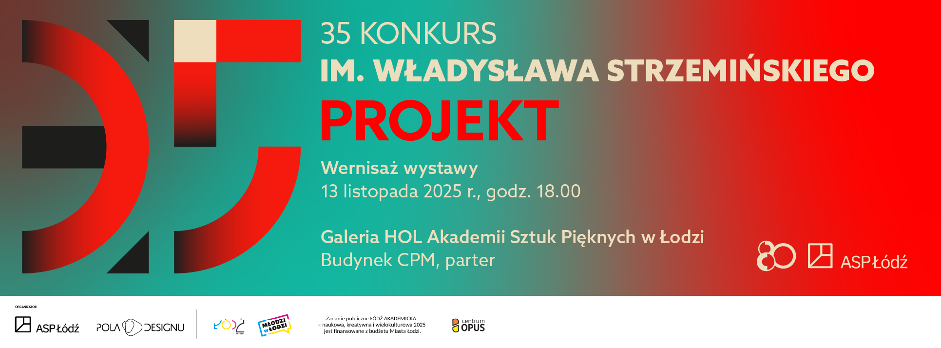 Wystawa 35 Konkursu im. Władysława Strzemińskiego – Projekt Baner wystawy 35 Konkursu im. Władysława Strzemińskiego – Projekt