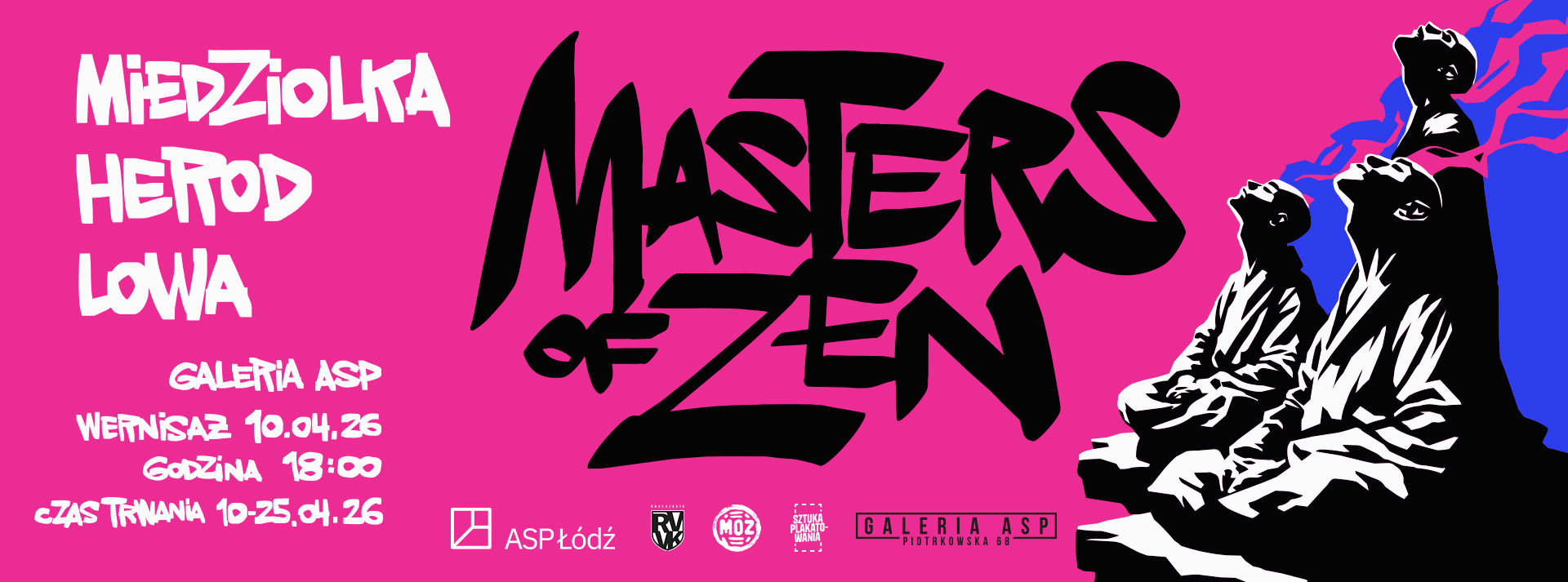 Baner wystawy MASTERS OF ZEN. Miedziolka. Herod. Lowa