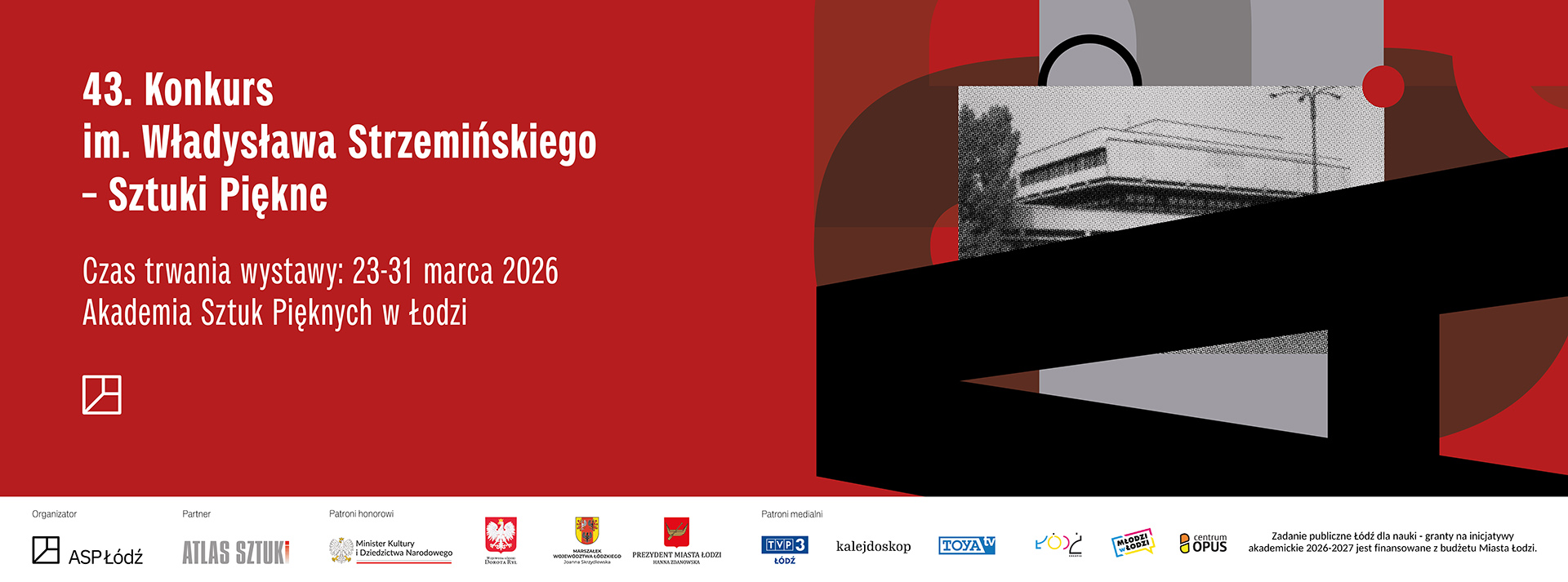 Baner Wystawy 43. Konkursu im. Władysława Strzemińskiego – Sztuki Piękne